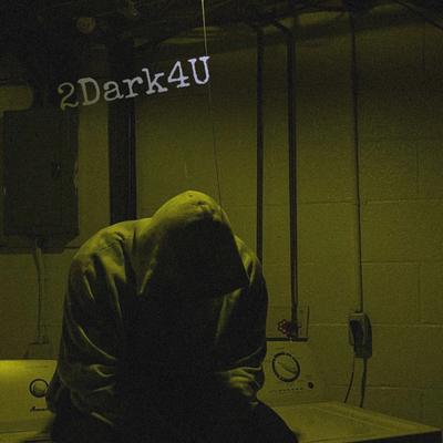 2Dark4U's cover