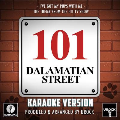 I've Got My Pups With Me (From "101 Dalmation Street") (Karaoke Version)'s cover