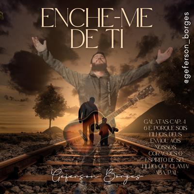 Enche-Me de Ti's cover