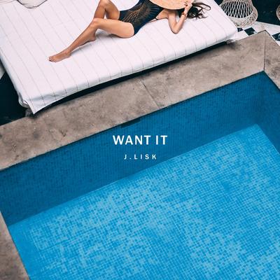 Want It By J. Lisk's cover