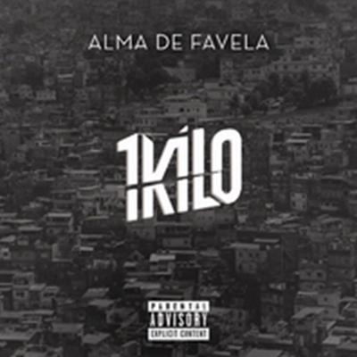 Cypher Alma de Favela By 1Kilo's cover