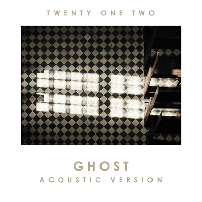Ghost (Acoustic Version) By Twenty One Two's cover