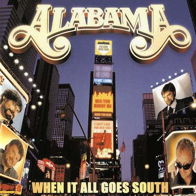 When It All Goes South (Extended Version) By Alabama's cover