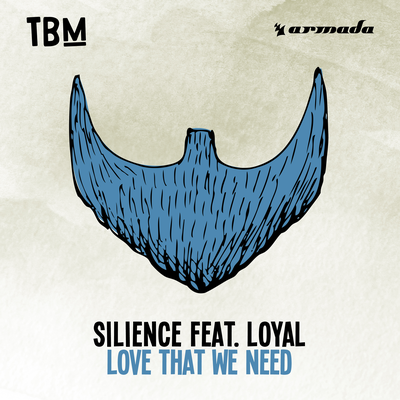 Love That We Need By Loyal, Silience's cover