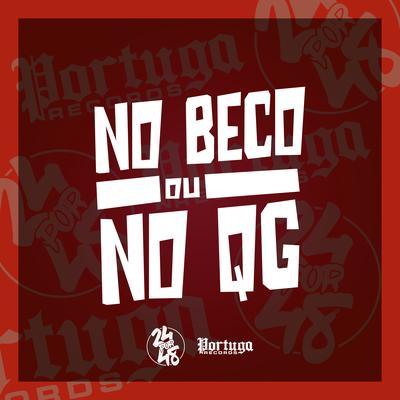 No Beco ou no Qg By MC Gnomo, mc tody, DJ KLP OFC's cover