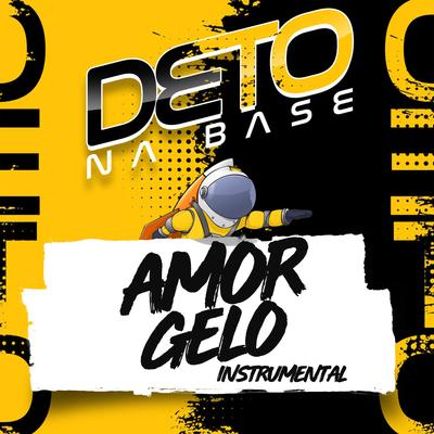 Amor de Gelo By Deto Na Base's cover