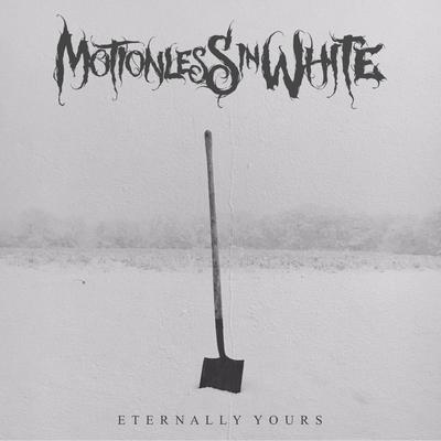 Eternally Yours By Motionless In White's cover