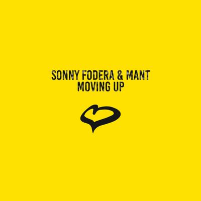 Moving Up (Radio Edit) By Sonny Fodera, Mant's cover