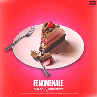 FENOMENALE By chiaro, Ch3f Beats's cover