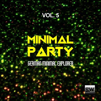 Minimal Party, Vol. 5 (German Minimal Explorer)'s cover