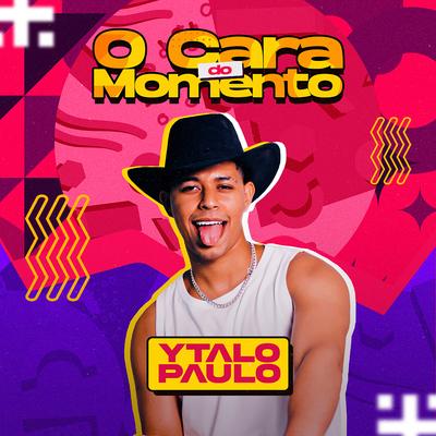 Medley: O Cara do Momento By Ytalo Paulo's cover