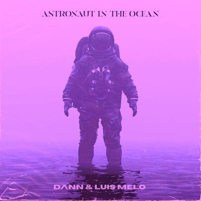 Astronaut in the Ocean By Luis Melo, DANN's cover