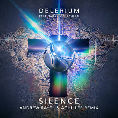 Silence (Andrew Rayel & Achilles Remix) By Delerium, Sarah McLachlan, Achilles, Andrew Rayel's cover