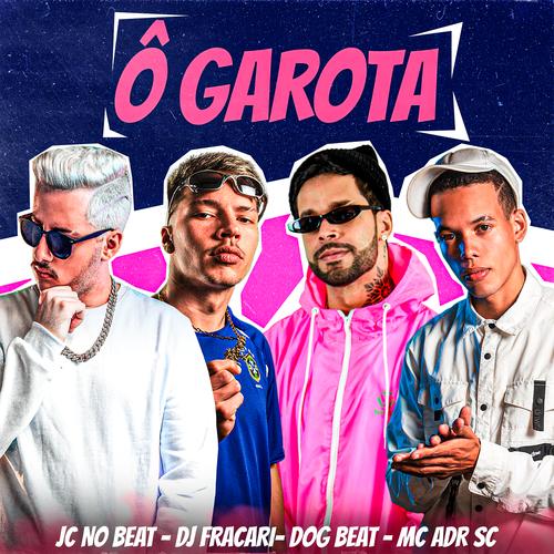 Ô Garota (feat. DogBeat)'s cover