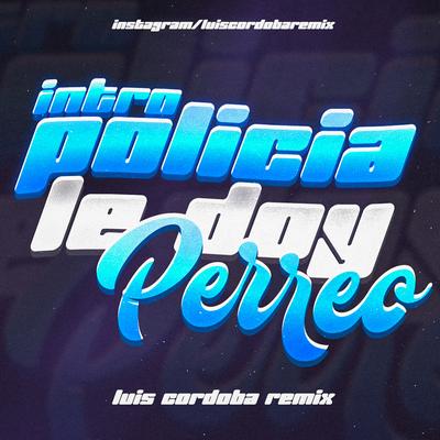 Intro Policia + Le Doy Perreo's cover
