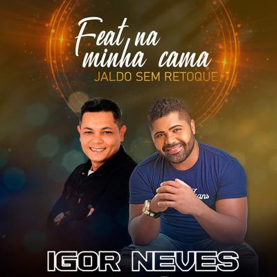 Feat na Minha By Igor Neves, Jaldo Rodrigues's cover