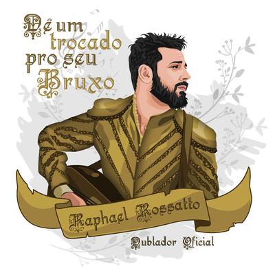 Dê um Trocado pro Seu Bruxo By Raphael Rossatto's cover