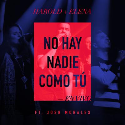 No hay nadie como tú (En Vivo) By Harold y Elena, Miel San Marcos's cover