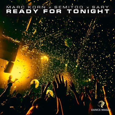 Ready For Tonight By Marc Korn, Semitoo, Sary's cover