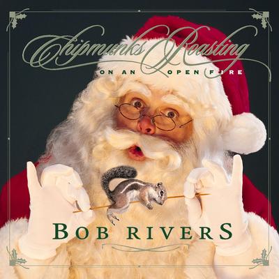 Chipmunks Roasting on an Open Fire By Bob Rivers's cover