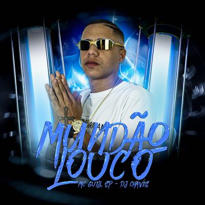 Mundão Louco By Mc Guill Sp, Dj Chaves's cover