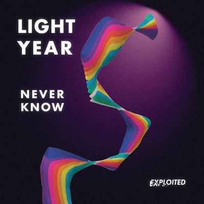 Never Know By Light Year's cover