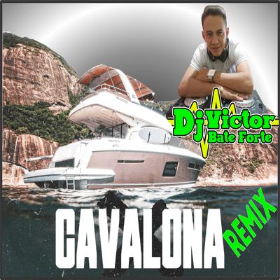 CAVALONA REMIX By DjVictorbateforte, Tz da Coronel, Kawe, MC Maneirinho's cover