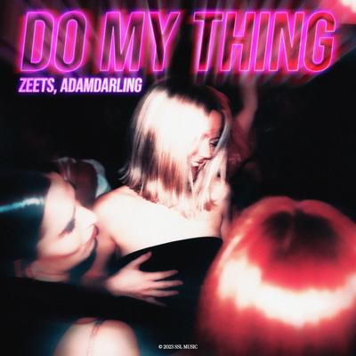 Do My Thing By ZEETS, AdamDarling's cover