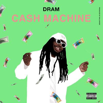 Cash Machine By DRAM's cover
