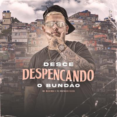 Desce Despecando o Bundão By Mc Madimbu, Dj Matheus Silva's cover