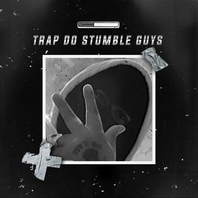 Trap do Stumble Guys's cover