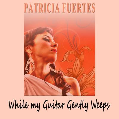 While My Guitar Gently Weeps By Patricia Fuertes's cover