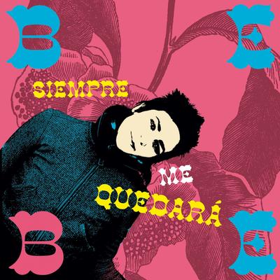 Siempre Me Quedará's cover