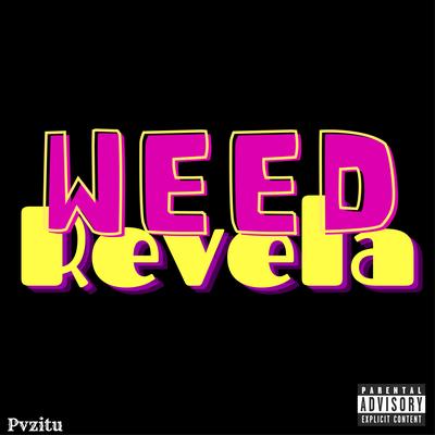 Weed Revela By Pvzitu's cover