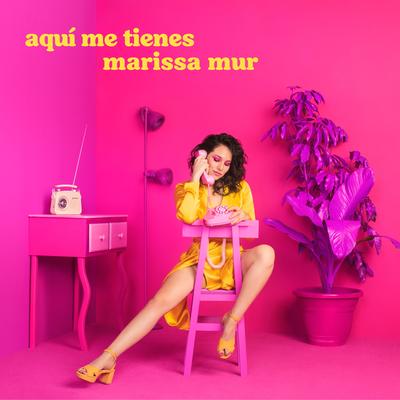 Aquí Me Tienes By Marissa Mur's cover