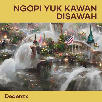 Ngopi Yuk Kawan Disawah's cover