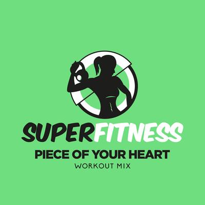 Piece Of Your Heart (Workout Mix Edit 133 bpm) By SuperFitness's cover