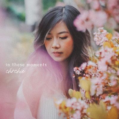 in these moments By chrchie's cover