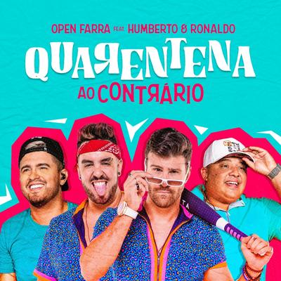 Quarentena ao Contrário By Humberto & Ronaldo, Open Farra's cover