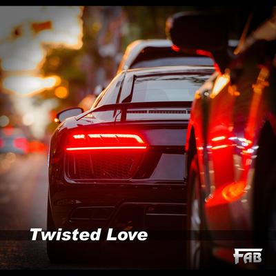 Twisted Love By Fab's cover