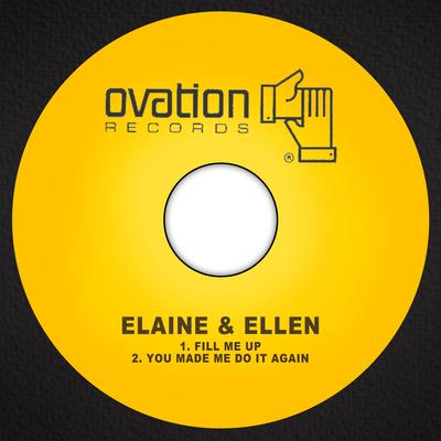 Fill Me Up By Elaine & Ellen's cover