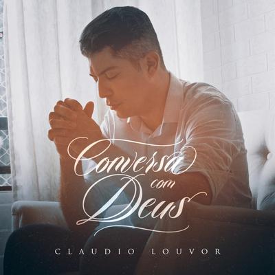 Conversa Com Deus By Claudio Louvor's cover