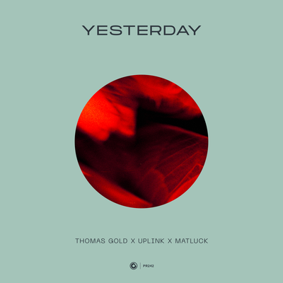 Yesterday By Thomas Gold, Uplink, Matluck's cover