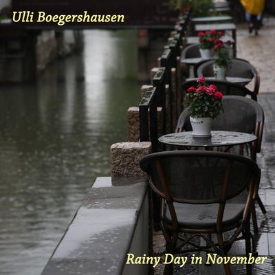 Rainy Day in November By Ulli Boegershausen's cover