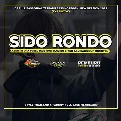 DJ SIDO RONDO - KABEH IKI ORA PERLU DIGETUNI STYLE THAILAND FULL BASS MENGKANE's cover