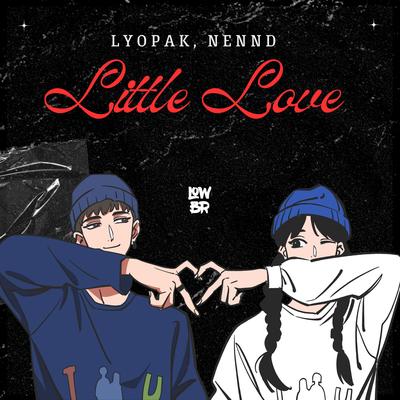 Little Love By Lyopak, NENND's cover