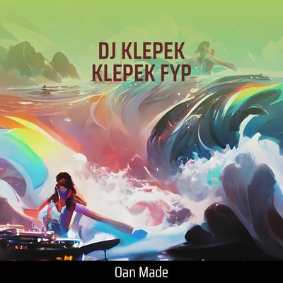 Dj Klepek Klepek Fyp (Remix) By OAN MADE, DJ DORUS's cover