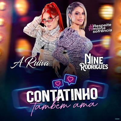 Contatinho Também Ama (feat. Banda A Ruiva) (feat. Banda A Ruiva) By Nine Rodrigues, Banda A Ruiva's cover