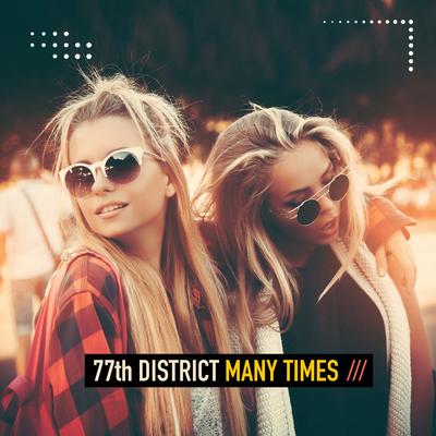 Many Times By 77th District's cover