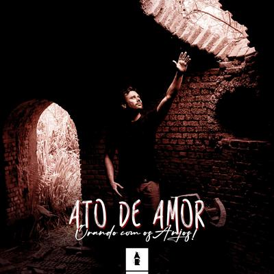 Ato de Amor By Anjos de Resgate's cover